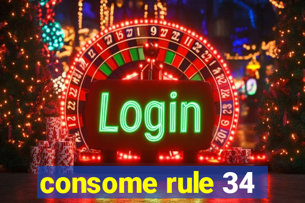 consome rule 34